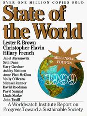 State of the world, 1999 a Worldwatch Institute report on progress toward a sustainable society
