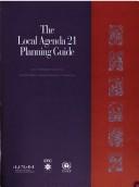 The Local Agenda 21 planning guide an introduction to sustainable development planning.