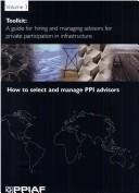 Toolkit a guide for hiring and managing advisors for private participation in infrastructure.