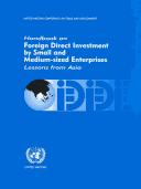 Handbook on foreign direct investment by small and medium-sized enterprises lessons from Asia.