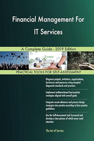Financial management for IT services a complete guide - 2019 edition practical tools for self-assessment.