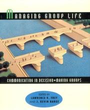 Managing group life communicating in decision-making groups