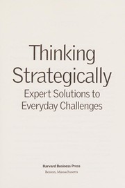 Thinking strategically expert solutions to everyday challenges.