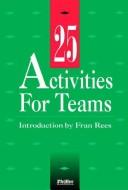 25 Twenty five activities for teams