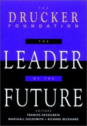 The leader of the future new visions, strategies, and practices for the next era
