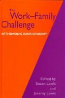 The Work-family challenge rethinking employment