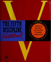 The Fifth discipline fieldbook strategies and tools for building a learning organization