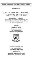 Collective bargaining: survival in the '70's? proceedings of a conference
