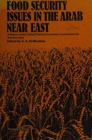 Food security issues in the Arab Near East a report of the United Nations Economic Commission for Western Asia