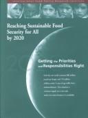 Reaching sustainable food security for all by 2020 getting the priorities and responsibilities right.