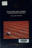 Evaluating rice market intervention policies some Asian examples.