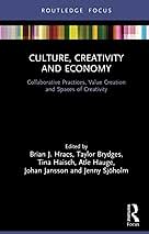 Culture, creativity and economy collaborative practices, value creation and spaces of creativity