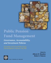 Public pension fund management governance, accountability, and investment policies proceedings of the second Public Pension Fund Management Conference, May 2003