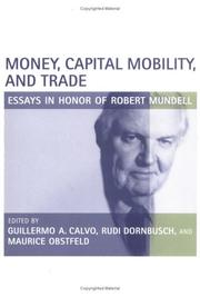 Money, capital mobility and trade essays in honor of Robert Mundell