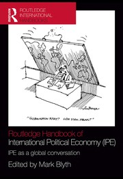 Routledge handbook of international political economy (IPE) IPE as a global conversation