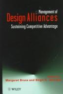 Management of design alliances sustaining competitive advantage