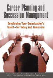 Career planning and succession management developing your organization's talent-for today and tomorrow