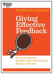 Giving effective feedback check in regularly, handle conversations, bring out the best.