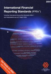 International financial reporting standards (IFRSs), 2004 including International Accounting Standards (IASs) and interpretations as of 31 March 2004.