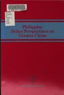 Philippine policy perspectives on Greater China.