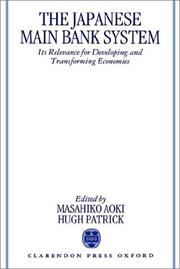 The Japanese main bank system its relevance for developing and transforming economies