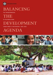 Balancing the development agenda the transformation of the World Bank under James D. Wolfensohn, 1995-2005