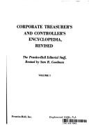 Corporate treasurer's and controller's encyclopedia, revised
