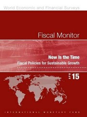Fiscal monitor April 2015 now is the time fiscal  policies for sustainable growth.