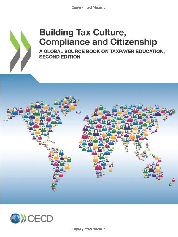 Building tax culture, compliance and citizenship a global source book on taxpayer education.