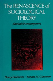 The Renascence of sociological theory classical and contemporary