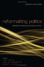 Reformatting politics information technology and global civil society