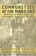 Communities at the margins reflections on social, economic, and environmental change in the Philippines