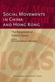 Social movements in China and Hong Kong the expansion of protest space