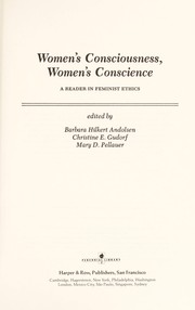 Women's consciousness, women's conscience a reader in feminist ethics