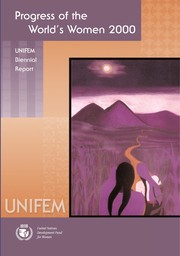 Progress of the world's women 2000 UNIFEM biennial report