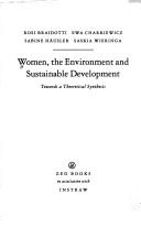 Women, the environment and sustainable development towards a theoretical synthesis
