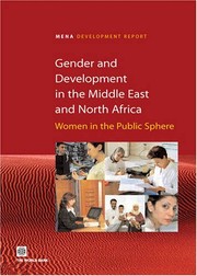 Gender and development in the Middle East and North Africa women in the Public sphere.