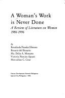 A Woman's work is never done a review of literature on women 1986-1996