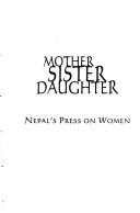 Mother, sister, daughter Nepal's press on women.