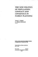 The New politics of population conflict and consensus in family planning