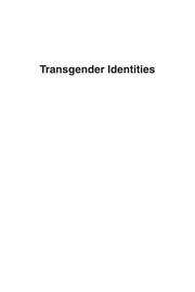 Transgender identities towards a social analysis of gender diversity