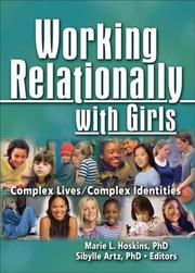 Working relationally with girls complex lives-- complex identities