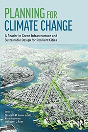 Planning for climate change a reader in green infrastructure and sustainable design for resilient cities