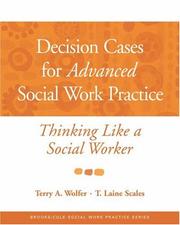Decision cases for advanced social work practice thinking like a social worker