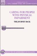 Caring for people with physical impairment the journey back