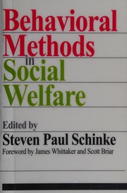 Behavioral methods in social welfare helping children, adults, and families in community settings