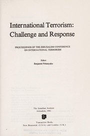 International terrorism, challenge and response proceedings of the Jerusalem Conference on International Terrorism