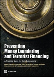 Preventing money laundering and terrorist financing a practical guide for bank supervisors