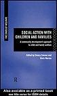 Social action with children and families a community development approach to child and family welfare
