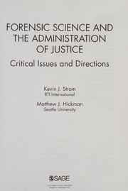 Forensic science and the administration of justice critical issues and directions